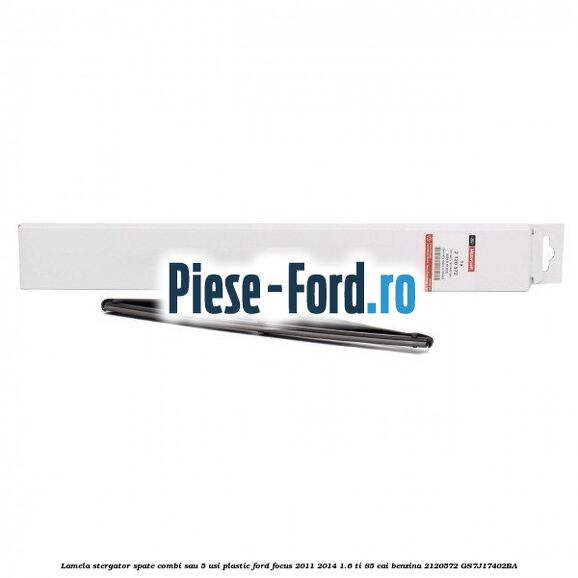 Lamela stergator spate combi sau 5 usi, plastic Ford Focus 2011-2014 1.6 Ti 85 cai benzina