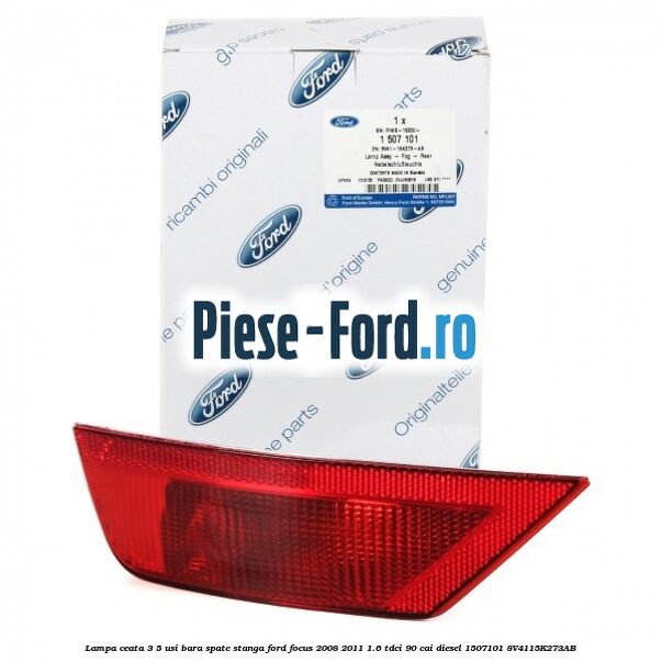 Lampa ceata 3/5 usi bara spate stanga Ford Focus 2008-2011 1.6 TDCi 90 cai diesel #C574256AD9