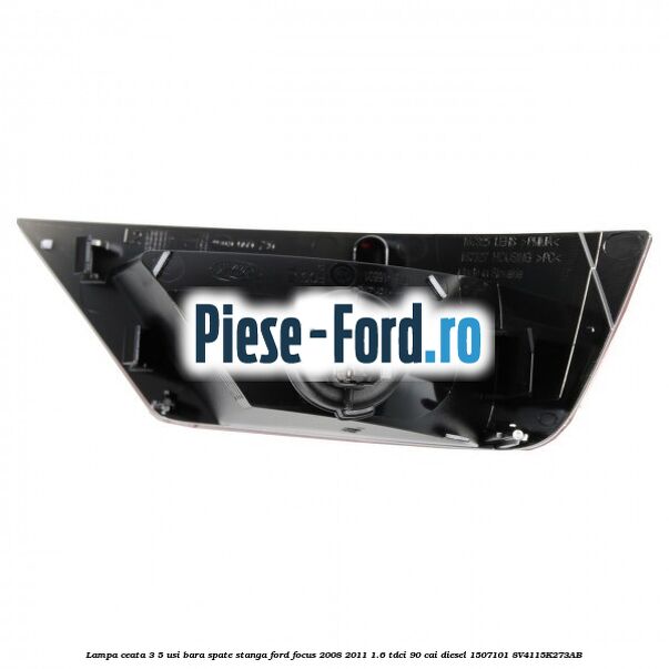 Lampa ceata 3/5 usi bara spate stanga Ford Focus 2008-2011 1.6 TDCi 90 cai diesel #C574256AD9