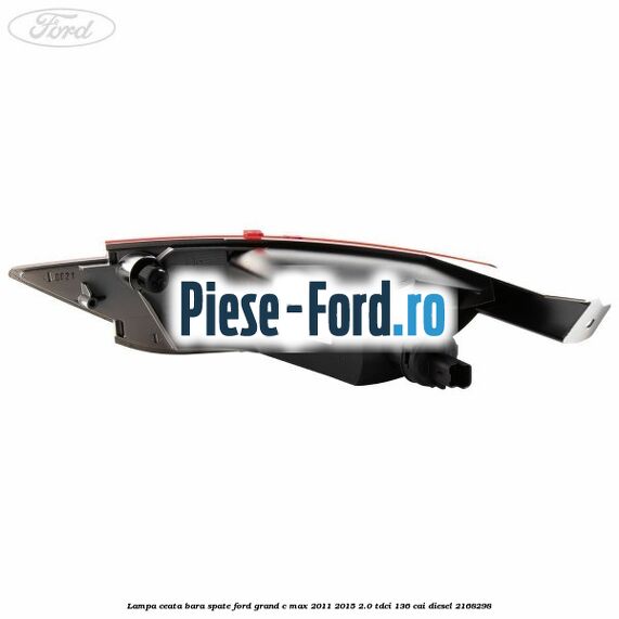 Lampa ceata bara spate Ford Grand C-Max 2011-2015 2.0 TDCi 136 cai diesel #A1F60AEBFC