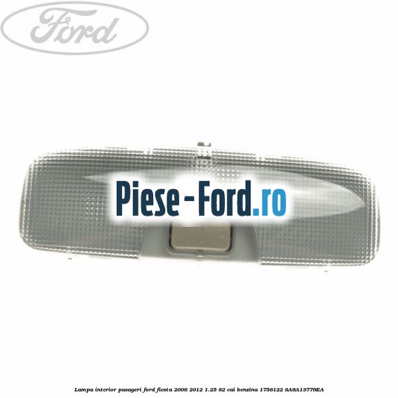 Lampa ceata bara spate Ford Fiesta 2008-2012 1.25 82 cai benzina