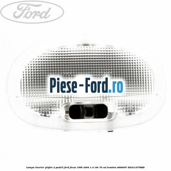 Lampa interior plafon 2 pozitii Ford Focus 1998-2004 1.4 16V 75 cai benzina