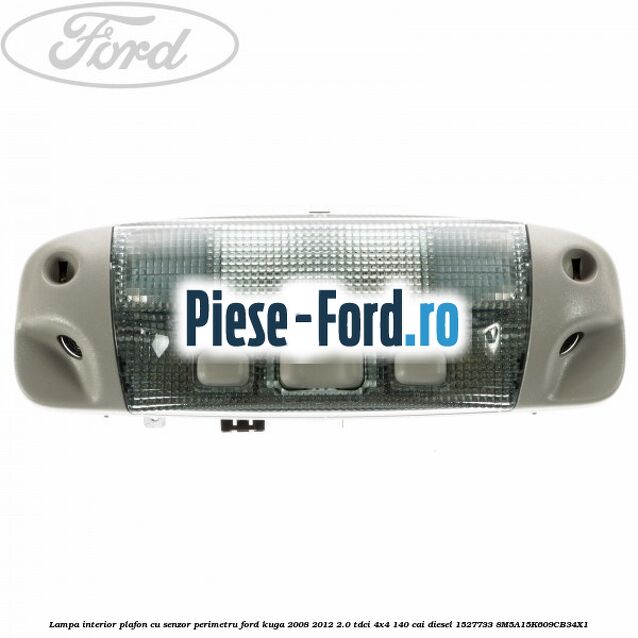 Lampa interior plafon 3 pozitii butoane gri Ford Kuga 2008-2012 2.0 TDCI 4x4 140 cai diesel