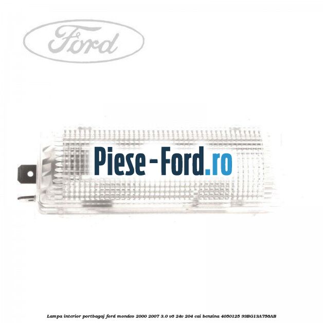 Lampa interior plafon 3 pozitii butoane gri Ford Mondeo 2000-2007 3.0 V6 24V 204 cai benzina
