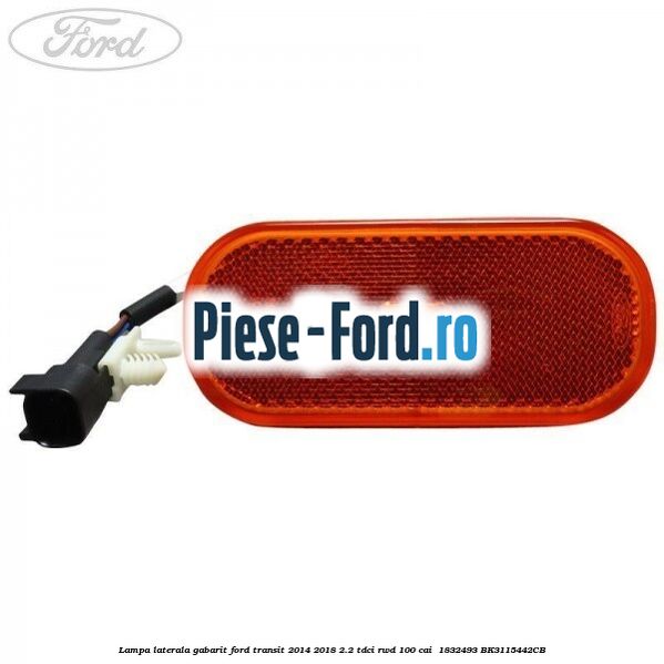 Lampa laterala gabarit Ford Transit 2014-2018 2.2 TDCi RWD 100 cai  #ED030EF24E