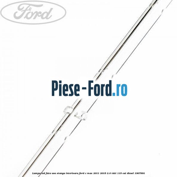 Lampa led fata usa stanga interioara Ford C-Max 2011-2015 2.0 TDCi 115 cai