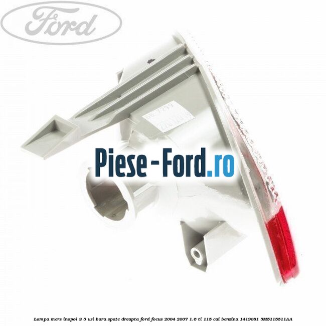 Lampa mers inapoi 3/5 usi, bara spate dreapta Ford Focus 2004-2007 1.6 Ti 115 cai #A7DA870AC9 Lampa mers inapoi 3/5 usi, bara spate dreapta Ford Focus 2004-2007 1.6 Ti 115 cai benzina #A7DA870AC9