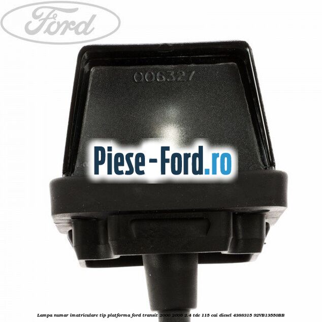 Lampa numar imatriculare tip platforma Ford Transit 2000-2006 2.4 TDE 115 cai diesel #7542462492