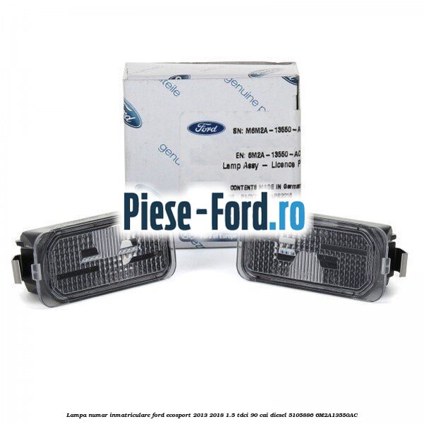 Lampa numar inmatriculare Ford EcoSport 2013-2018 1.5 TDCi 90 cai diesel #71E6BABC7A