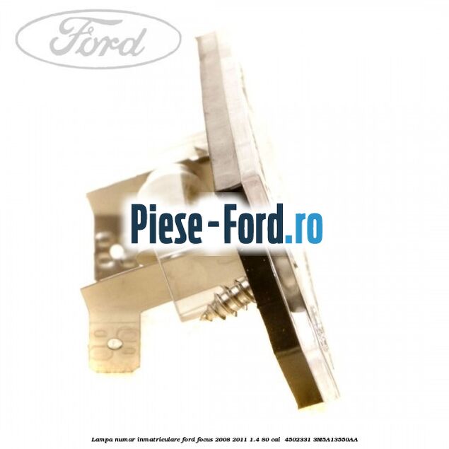 Lampa numar inmatriculare Ford Focus 2008-2011 1.4 80 cai  #7167B3F272