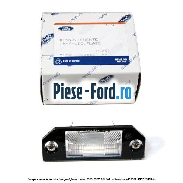 Lampa numar inmatriculare Ford Focus C-Max 2003-2007 2.0 145 cai benzina #E39793447B