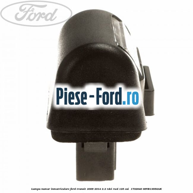Lampa numar inmatriculare Ford Transit 2006-2014 2.2 TDCi RWD 125 cai  #4E780ACCD3
