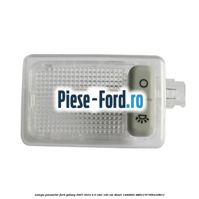 Lampa numar inmatriculare, cu soclu completa Ford Galaxy 2007-2014 2.0 TDCi 140 cai diesel