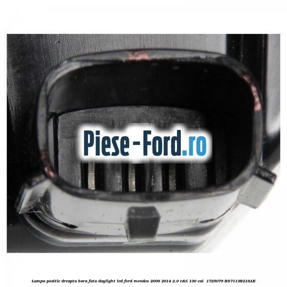 Lampa pozitie dreapta bara fata daylight LED Ford Mondeo 2008-2014 2.0 TDCi 130 cai #6B42DC501B Lampa pozitie dreapta bara fata daylight LED Ford Mondeo 2008-2014 2.0 TDCi 130 cai #6B42DC501B