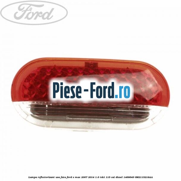 Lampa reflectorizant usa fata Ford S-Max 2007-2014 1.6 TDCi 115 cai diesel
