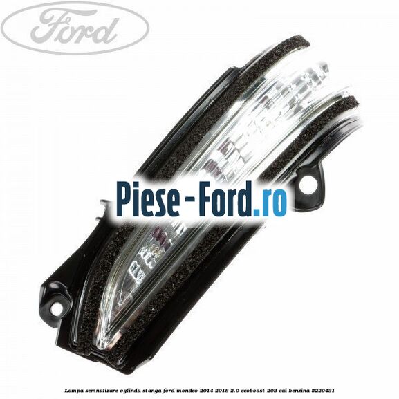 Lampa semnalizare oglinda stanga Ford Mondeo 2014-2018 2.0 EcoBoost 203 cai benzina