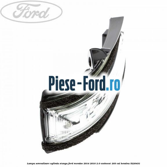 Lampa semnalizare oglinda stanga Ford Mondeo 2014-2018 2.0 EcoBoost 203 cai benzina