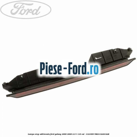 Lampa stop aditionala Ford Galaxy 2000-2006 2.0 i 116 cai  #35BB448621