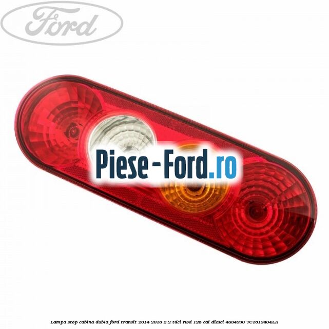 Lampa stop aditionala model cu suport Ford Transit 2014-2018 2.2 TDCi RWD 125 cai diesel