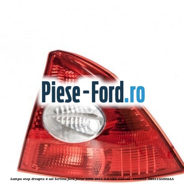 Lampa stop dreapta 4 usi berlina Ford Focus 2008-2011 2.0 TDCi 110 cai  #BD06D67048