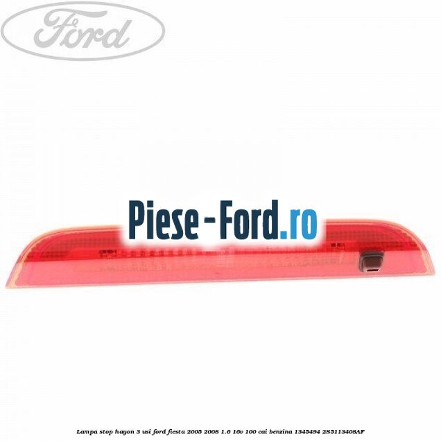 Lampa stop dreapta 5 usi Ford Fiesta 2005-2008 1.6 16V 100 cai benzina