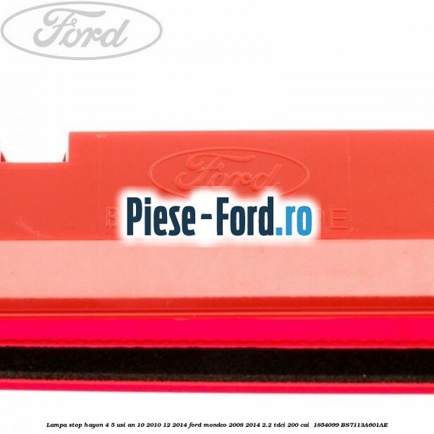 Lampa stop hayon 4/5 usi an 10/2010-12/2014 Ford Mondeo 2008-2014 2.2 TDCi 200 cai #0169A5D628 Lampa stop hayon 4/5 usi an 10/2010-12/2014 Ford Mondeo 2008-2014 2.2 TDCi 200 cai #0169A5D628