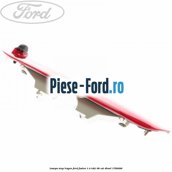 Lampa stop hayon Ford Fusion 1.4 TDCi 68 cai diesel #3ED5829B4D