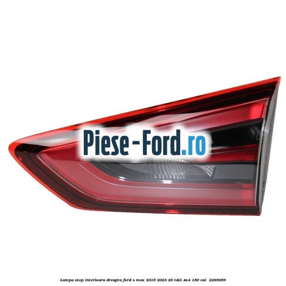 Lampa stop interioara dreapta Ford S-Max 2015-2023 2.0 TDCi 4x4 150 cai #AEC1845D56