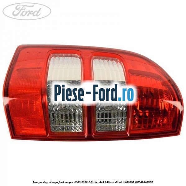 Lampa stop stanga Ford Ranger 2006-2012 2.5 TDCi 4x4 143 cai diesel #EA63096E43