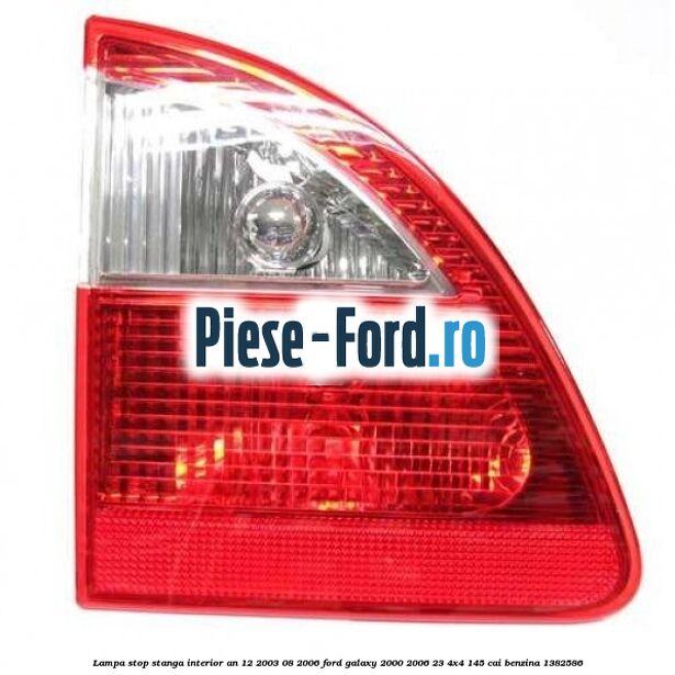Lampa stop stanga interior an 12/2003-08/2006 Ford Galaxy 2000-2006 2.3 4x4 145 cai #6061151E0A