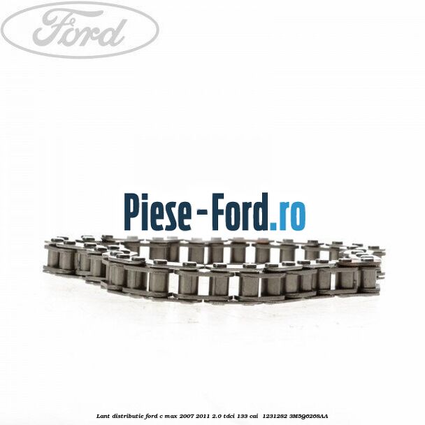 Lant distributie Ford C-Max 2007-2011 2.0 TDCi 133 cai  #6856D45FF4