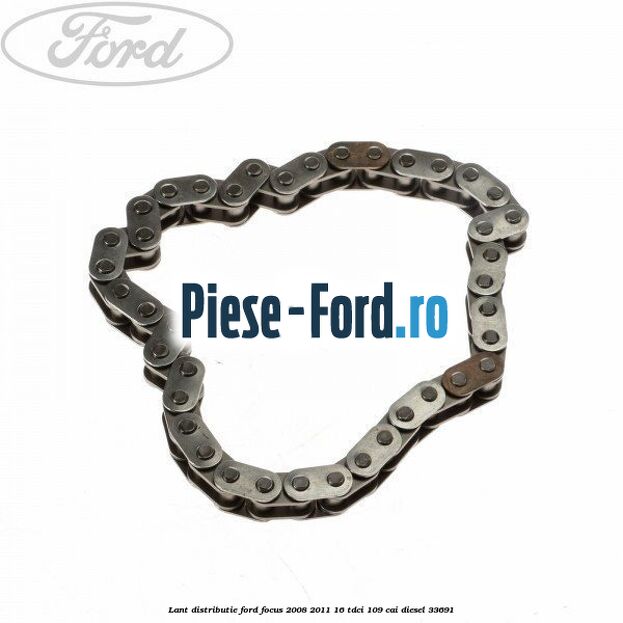 Lant distributie Ford Focus 2008-2011 1.6 TDCi 109 cai #409C8CD0EE