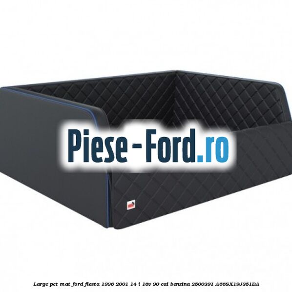 Large pet mat Ford Fiesta 1996-2001 1.4 i 16V 90 cai #E8D5AA554B