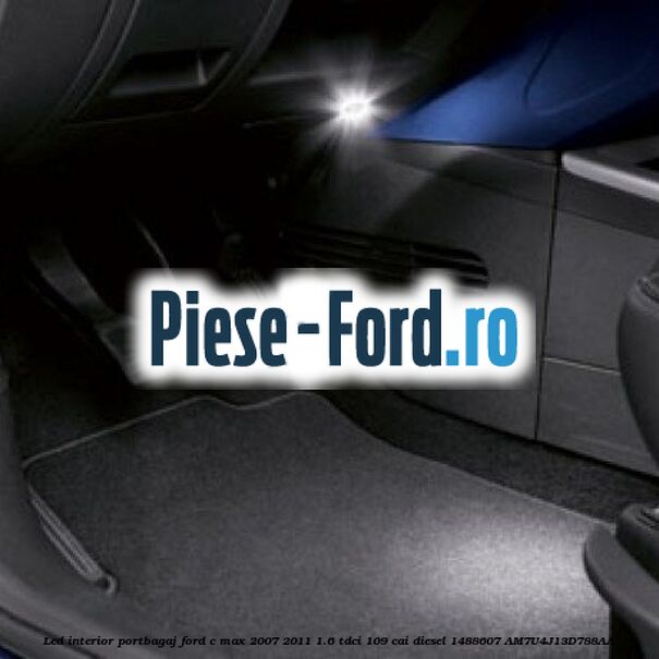 LED interior portbagaj Ford C-Max 2007-2011 1.6 TDCi 109 cai diesel