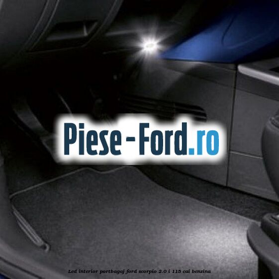 LED interior portbagaj Ford Scorpio 2.0 i 115 cai benzina