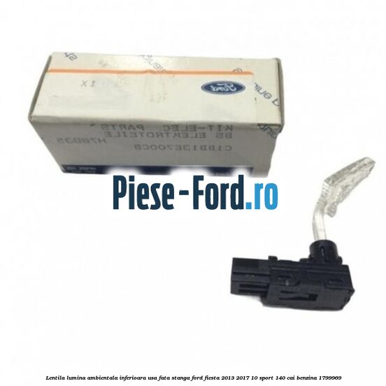 Lentila lumina ambientala inferioara usa fata stanga Ford Fiesta 2013-2017 1.0 Sport 140 cai #5C864E8F06