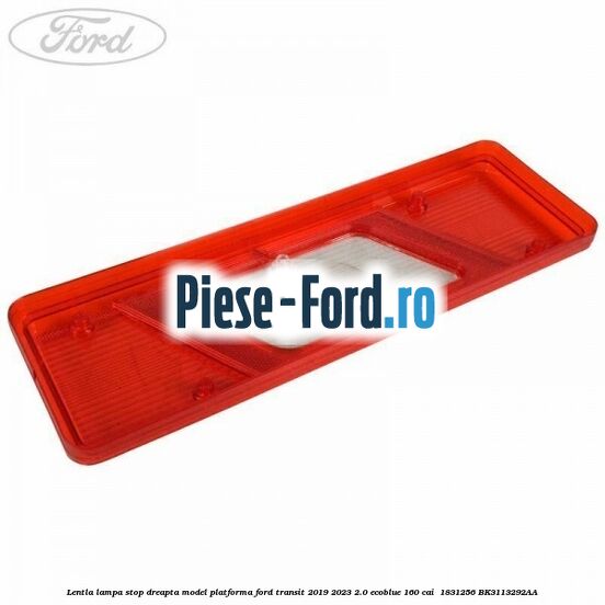 Lentla lampa stop dreapta model platforma Ford Transit 2019-2023 2.0 EcoBlue 160 cai  #4F2E62114A
