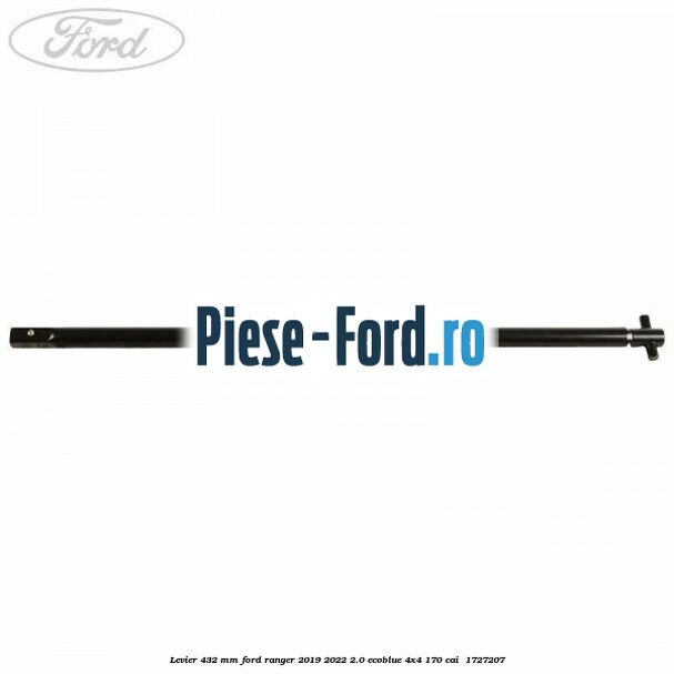 Levier 432 mm Ford Ranger 2019-2022 2.0 EcoBlue 4x4 170 cai  #AF9B5195F1