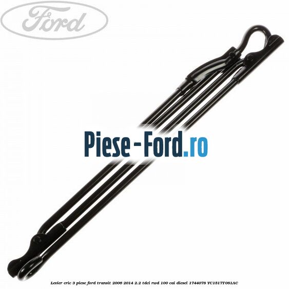 Levier cric 3 piese Ford Transit 2006-2014 2.2 TDCi RWD 100 cai diesel #2A5DE7E857