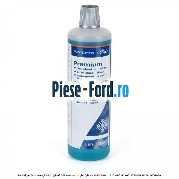 Lichid parbriz iarna Ford original 0.5L concentrat Ford Focus 1998-2004 1.8 DI/TDDi 90 cai  #8AD0079A20
