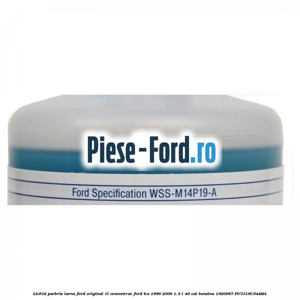 Lichid parbriz iarna Ford original 1L concentrat Ford Ka 1996-2008 1.3 i 49 cai benzina #7195872347