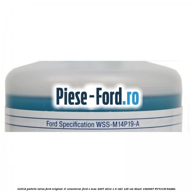 Lichid parbriz iarna Ford original 1L concentrat Ford S-Max 2007-2014 1.8 TDCi 125 cai diesel #323B8B10A8