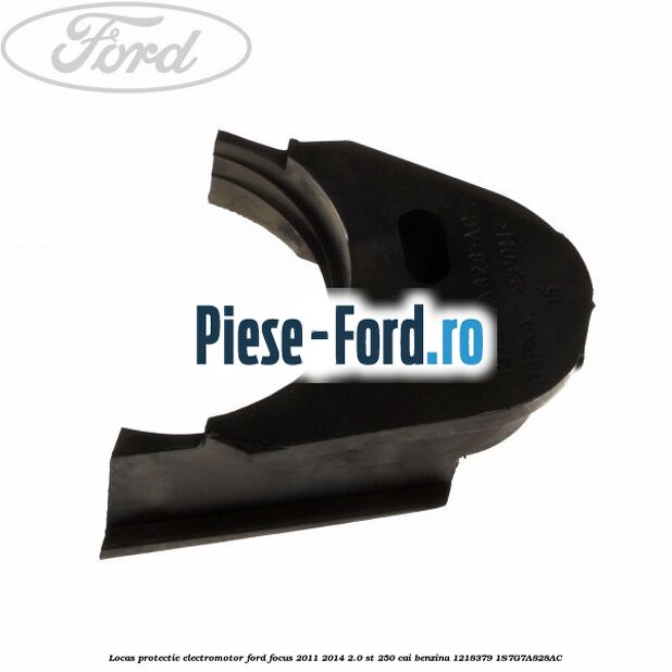 Locas protectie electromotor Ford Focus 2011-2014 2.0 ST 250 cai benzina
