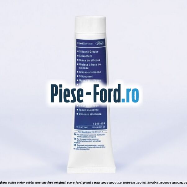 Lubrifiant culise etrier, cablu tensiune Ford original 100 G Ford Grand C-Max 2016-2020 1.5 EcoBoost 150 cai benzina #2859CEC7A4