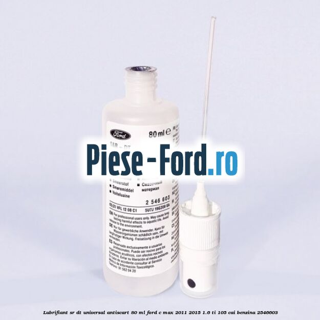 Lubrifiant SR-DT universal antiscart 80 ML Ford C-Max 2011-2015 1.6 Ti 105 cai #B36E8AF423