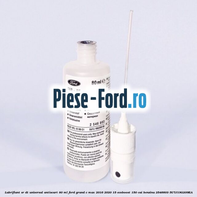 Lubrifiant SR-DT universal antiscart 80 ML Ford Grand C-Max 2016-2020 1.5 EcoBoost 150 cai #C274D1971F