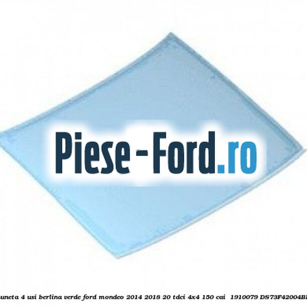 Luneta 4 usi berlina verde Ford Mondeo 2014-2018 2.0 TDCi 4x4 150 cai #ED2A29DAD4