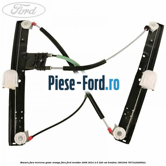 Macara fara motoras geam stanga fata Ford Mondeo 2008-2014 2.5 220 cai benzina #6D8DE35798