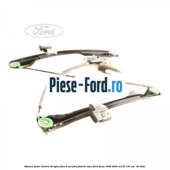 Macara geam electric dreapta fata 5 usi fara functie auto Ford Focus 1998-2004 ST170 173 cai #C9800B9661