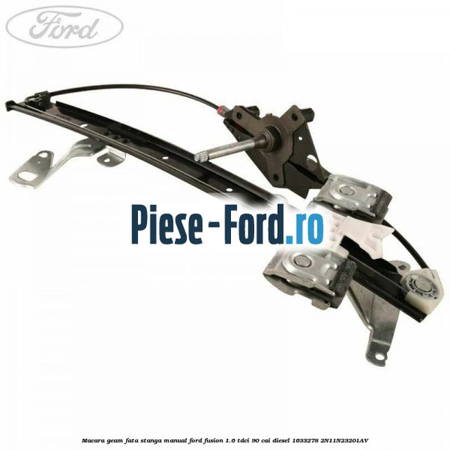 Macara geam fata dreapta manual Ford Fusion 1.6 TDCi 90 cai diesel